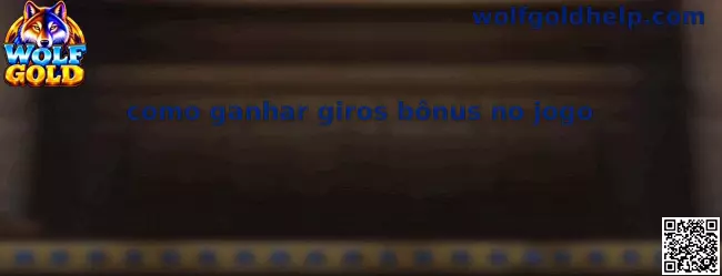 Como ganhar giros bônus no jogo Wolf Gold