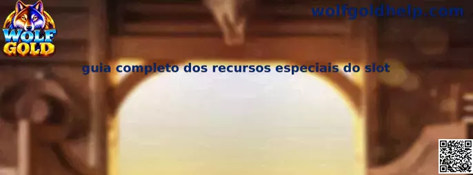 Guia Completo dos Recursos Especiais do Slot Wolf Gold