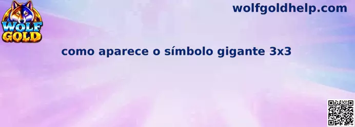 Explicação visual de como aparece o símbolo gigante 3x3 no Wolf Gold