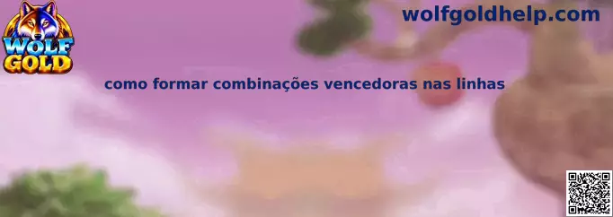 Como formar combinações vencedoras nas linhas no Wolf Gold