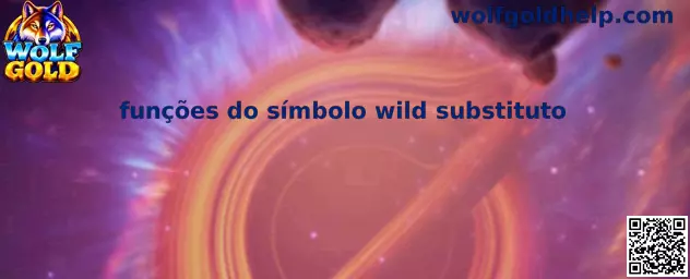 Funções do símbolo wild substituto em Wolf Gold